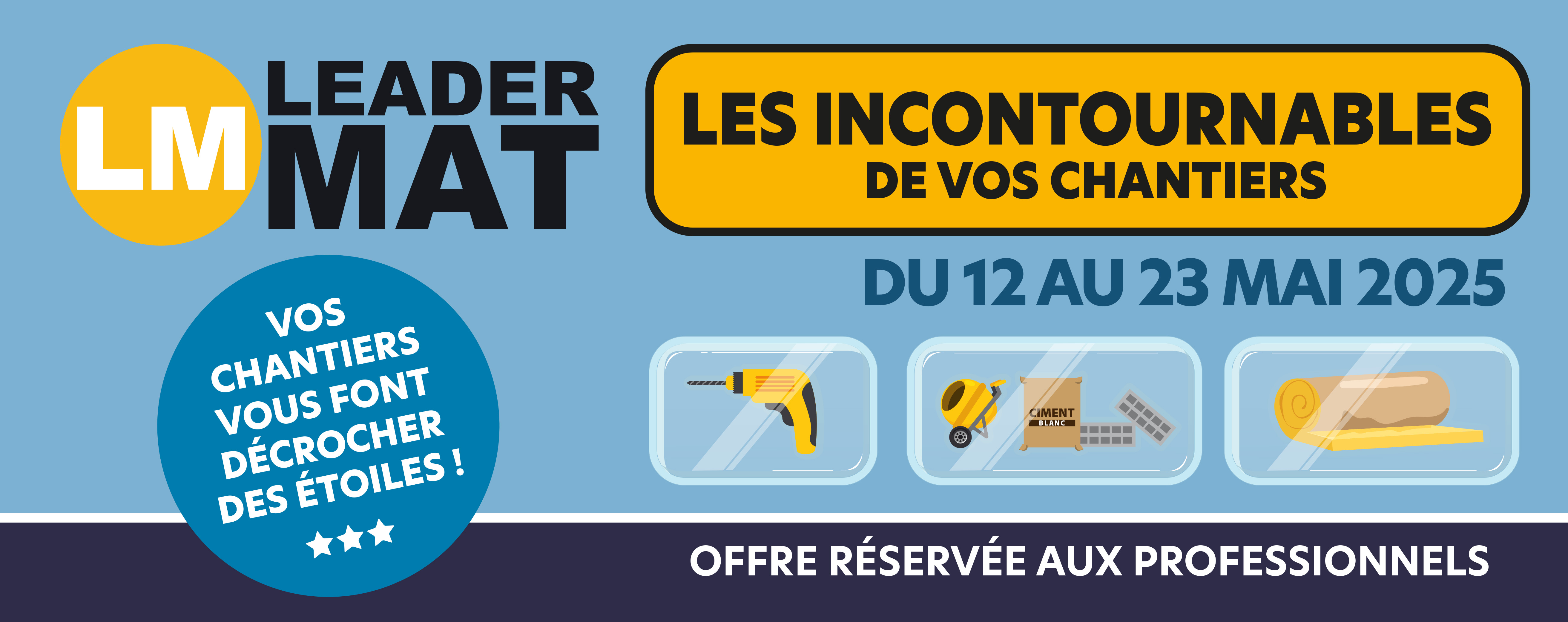 Les incontournables de chantier Leader Mat
